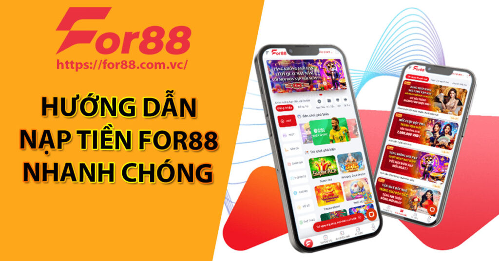 Hướng dẫn nạp tiền For88